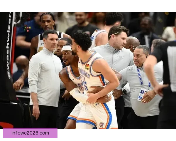 NBA官方公布奇才雷霆冲突处罚决定米切尔尚帕涅各禁赛一场引发热议